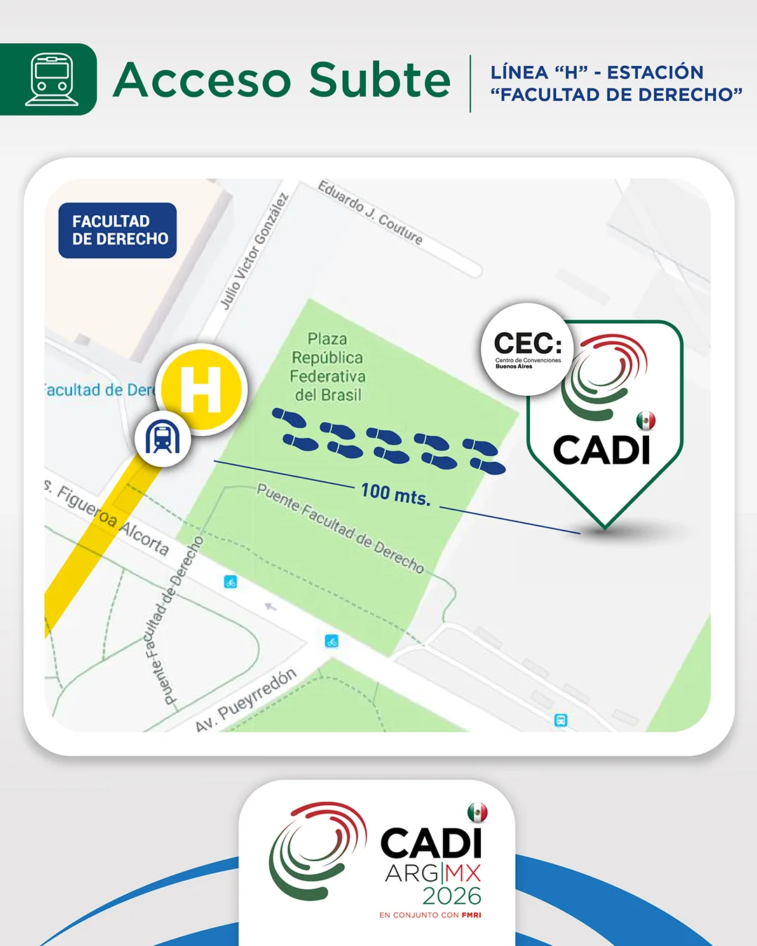 Acceso en subte Línea H, estación Facultad de Derecho, a 100 metros del Centro de Convenciones - CADI 2026